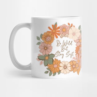 Be wild but stay Soft Mug